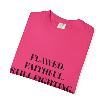 "Flawed. Faithful. Still Fighting" Empowerment Tee