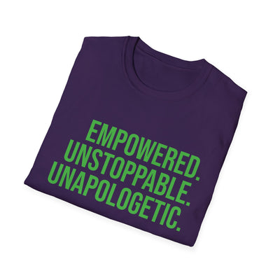 "Empowered. Unstoppable. Unapologetic" Empowerment Tee