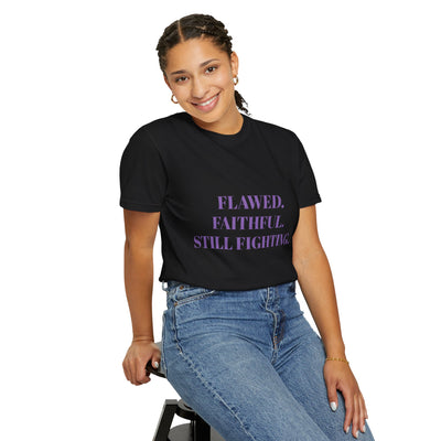 "Flawed. Faithful. Still Fighting" Empowerment Tee