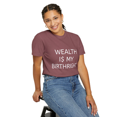 "Wealth Is My Birthright" Empowerment Tee