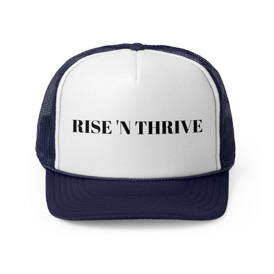 "Rise 'N Thrive" Trucker Cap