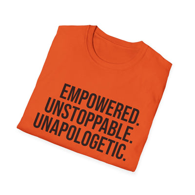 "Empowered. Unstoppable. Unapologetic" Empowerment Tee