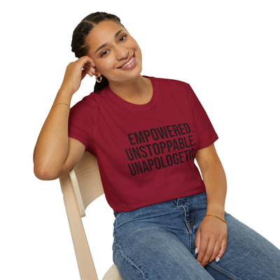 "Empowered. Unstoppable. Unapologetic" Empowerment Tee