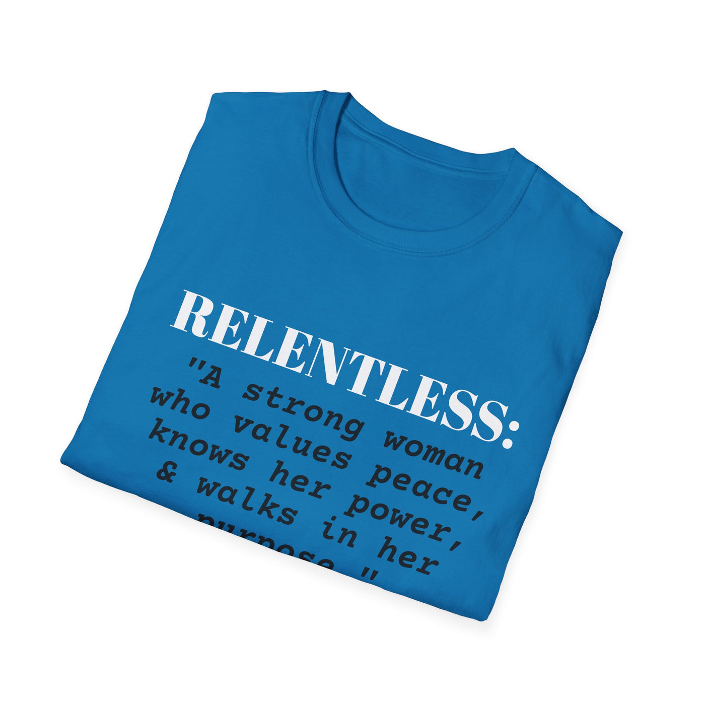 "Relentless" Empowerment Tee