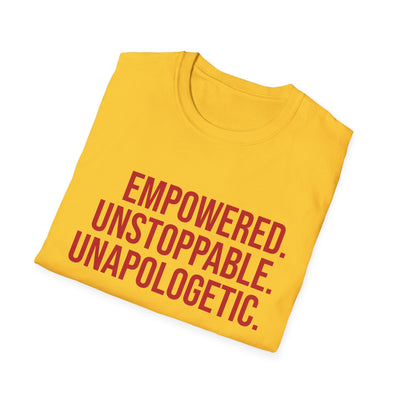 "Empowered. Unstoppable. Unapologetic" Empowerment Tee