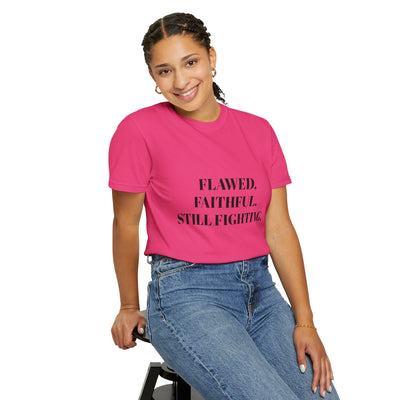 "Flawed. Faithful. Still Fighting" Empowerment Tee