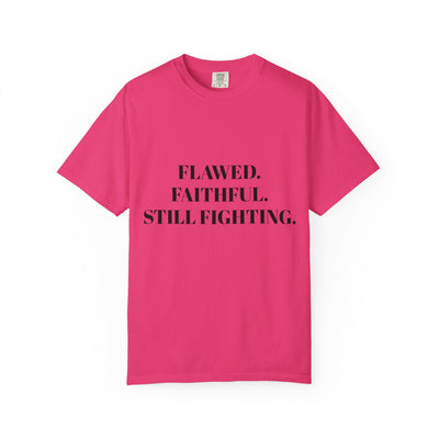 "Flawed. Faithful. Still Fighting" Empowerment Tee