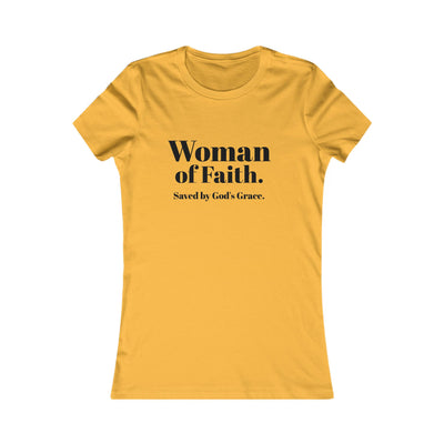 "Woman of Faith. Saved by God's Grace" Tee