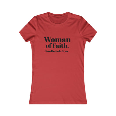 "Woman of Faith. Saved by God's Grace" Tee