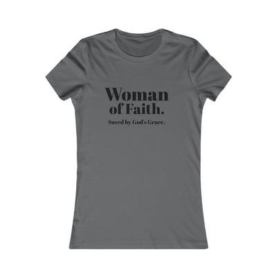 "Woman of Faith. Saved by God's Grace" Tee