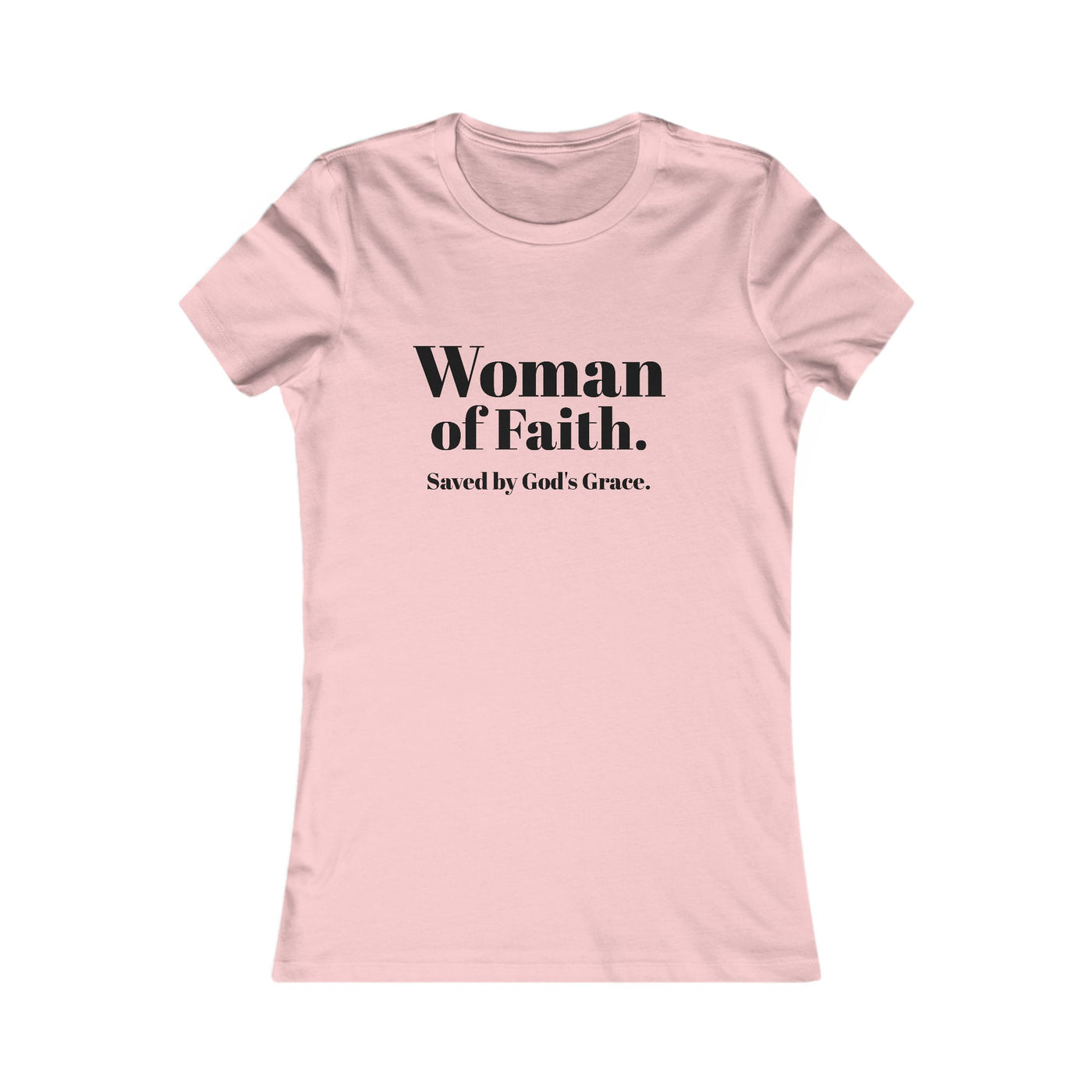 "Woman of Faith. Saved by God's Grace" Tee