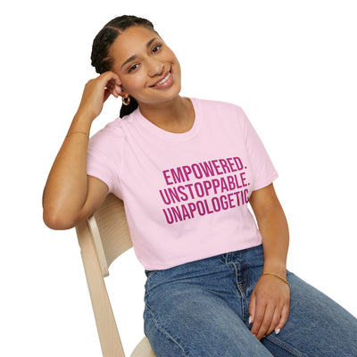 "Empowered. Unstoppable. Unapologetic" Empowerment Tee