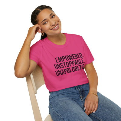 "Empowered. Unstoppable. Unapologetic" Empowerment Tee