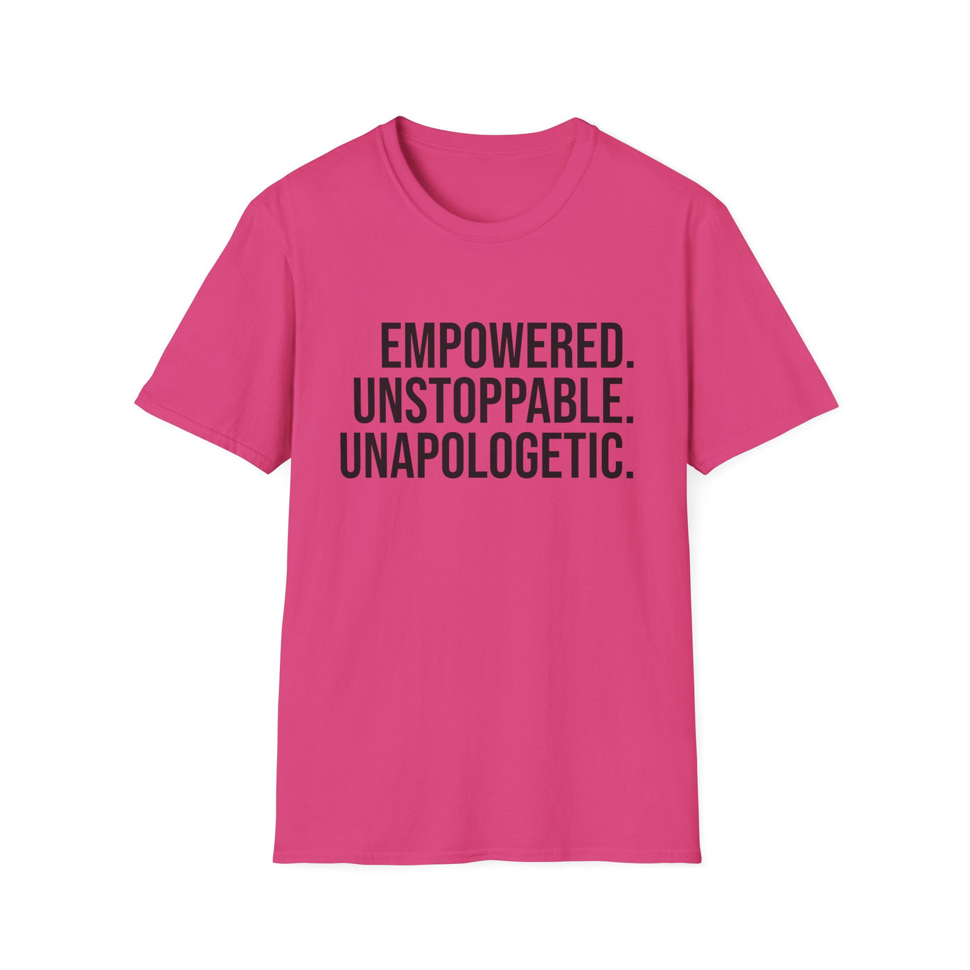 "Empowered. Unstoppable. Unapologetic" Empowerment Tee