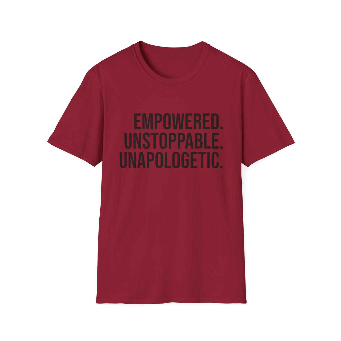 "Empowered. Unstoppable. Unapologetic" Empowerment Tee