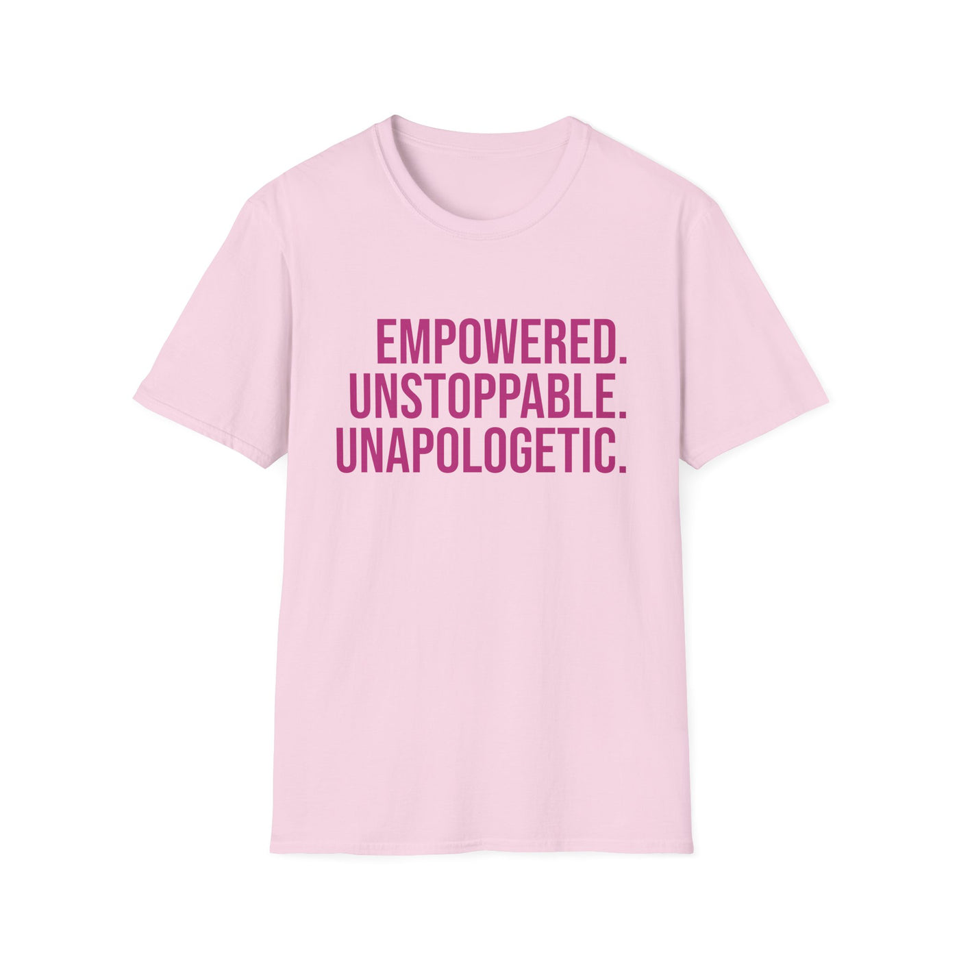 "Empowered. Unstoppable. Unapologetic" Empowerment Tee