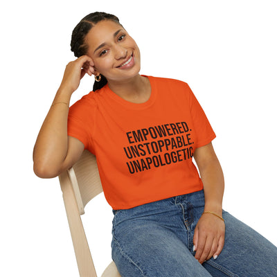 "Empowered. Unstoppable. Unapologetic" Empowerment Tee