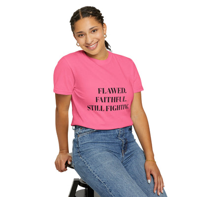 "Flawed. Faithful. Still Fighting" Empowerment Tee