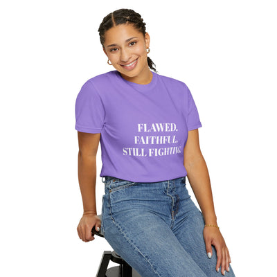 "Flawed. Faithful. Still Fighting" Empowerment Tee