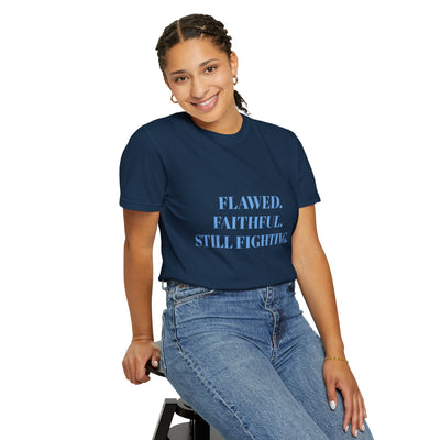 "Flawed. Faithful. Still Fighting" Empowerment Tee